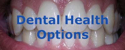 Dental Health Options
